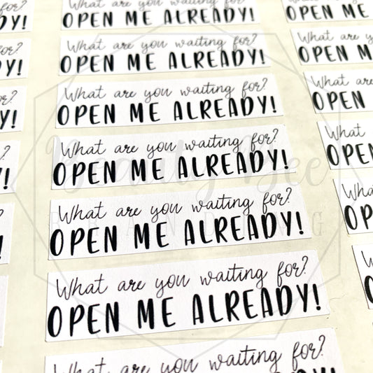 Open Me Already! Sticker Sheet