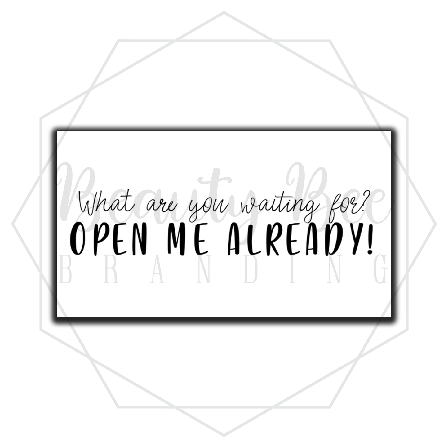 Open Me Already! STICKER ROLL OF 100