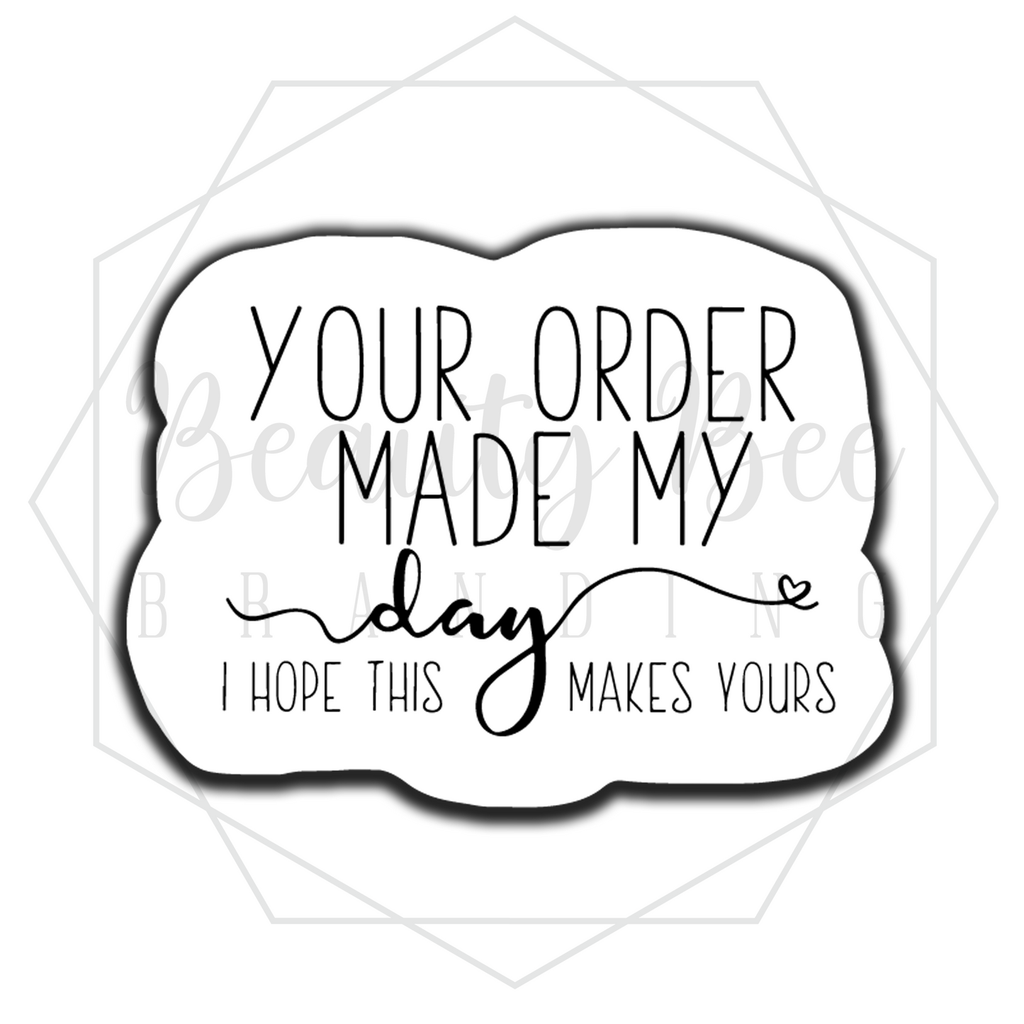 Your Order Made My Day Sticker Sheet