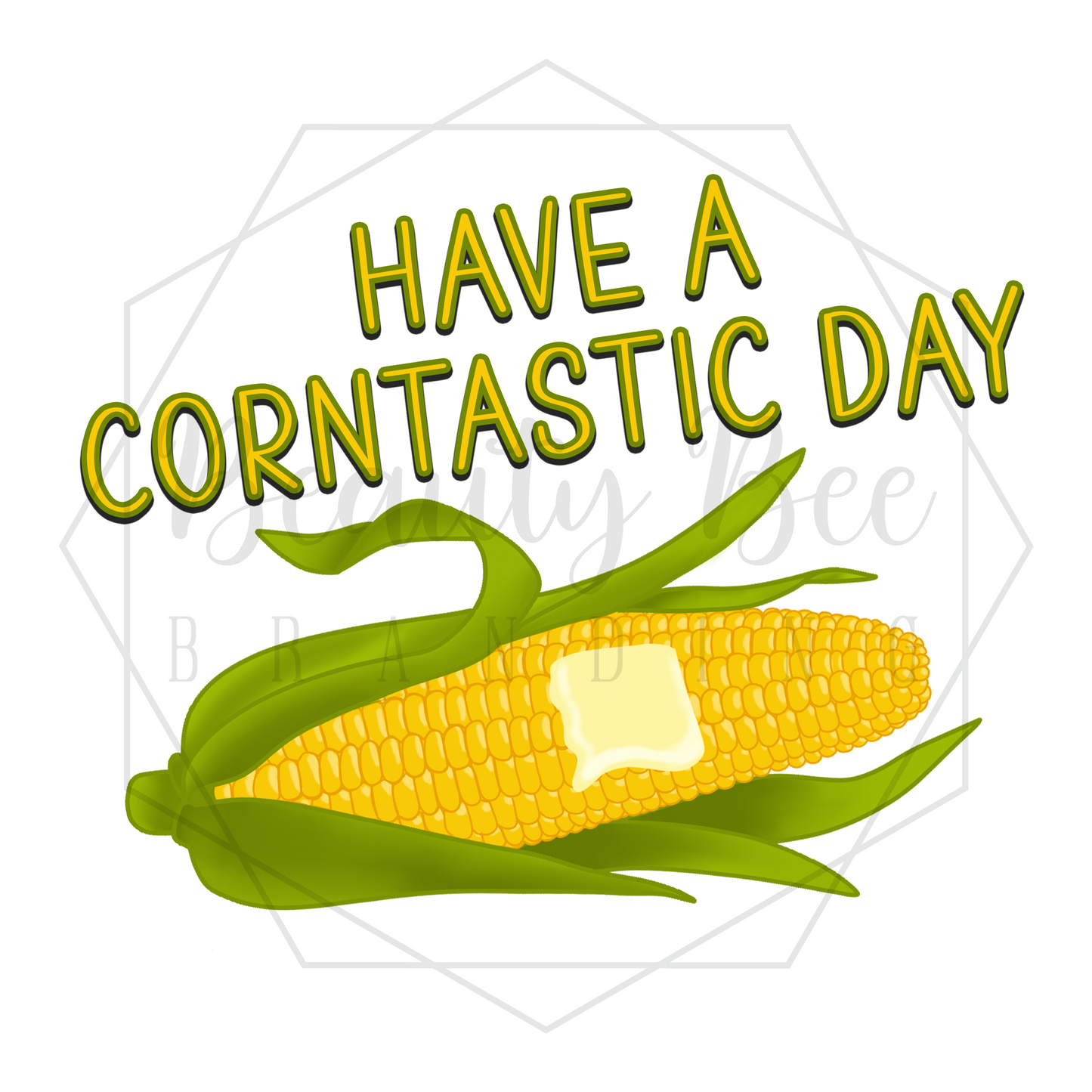 Have a Corntastic Day V1 DIGITAL DECAL - Sublimation and Print & Cut Files