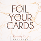 Foil Your Cards