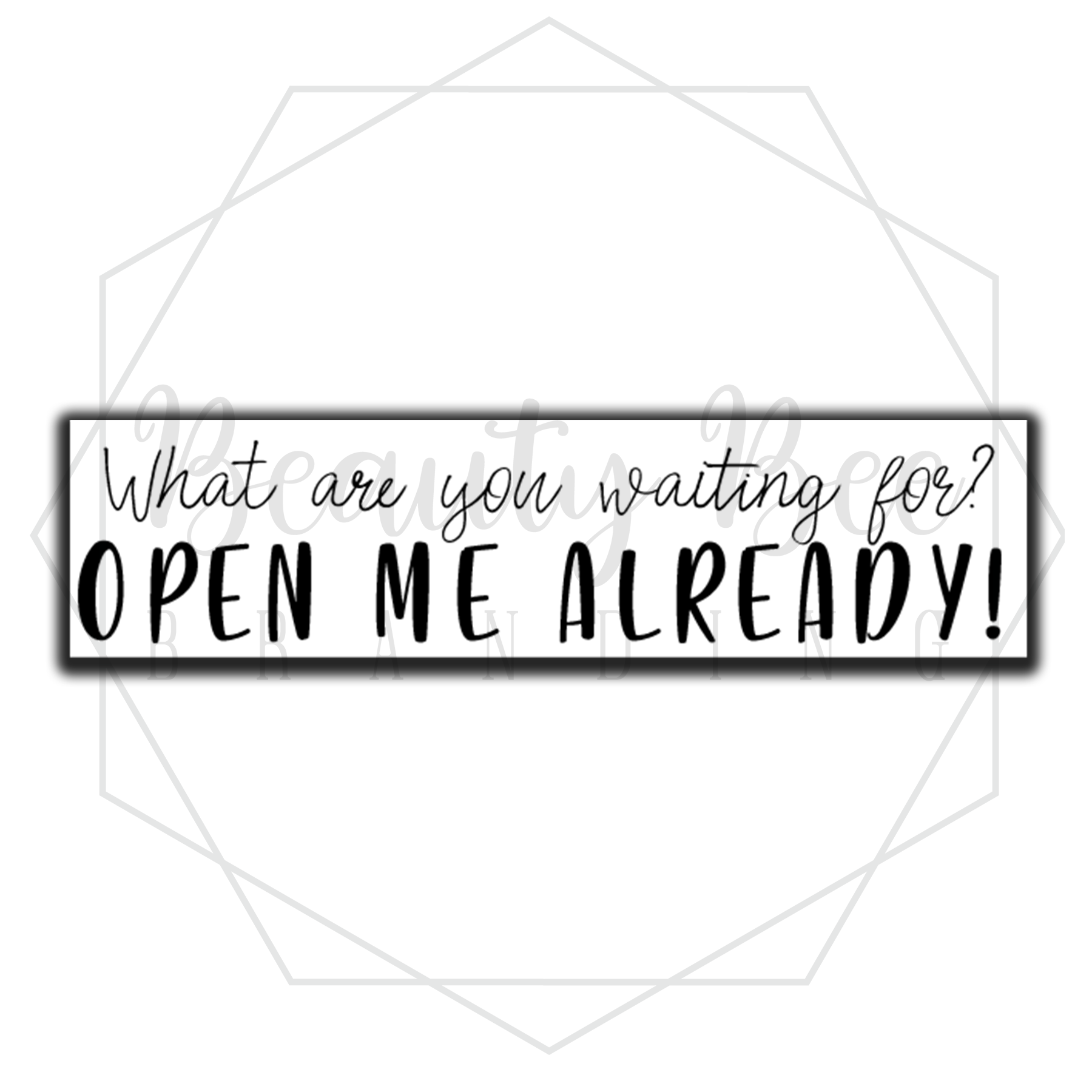 Open Me Up Sticker Open Me Already! Sticker Sheet – Beauty Bee Branding LLC