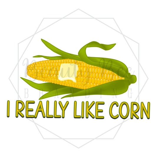 I Really Like Corn DIGITAL DECAL - Sublimation and Print & Cut Files